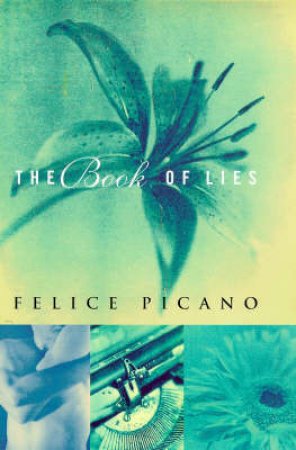 The Book Of Lies by Felice Picano