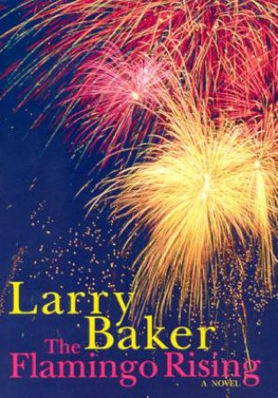 The Flamingo Rising by Larry Baker