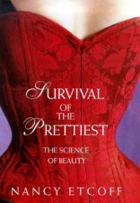 Survival of the Prettiest The Science Of Beauty