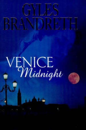 Venice Midnight by Gyles Brandreth