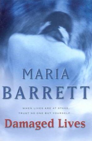 Damaged Lives by Maria Barrett