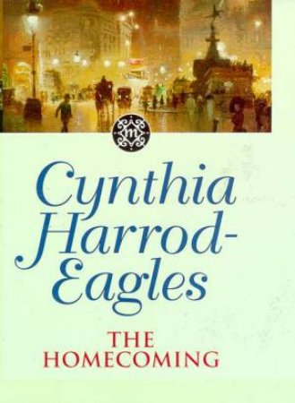 Dynasty: The Homecoming by Cynthia Harrod-Eagles