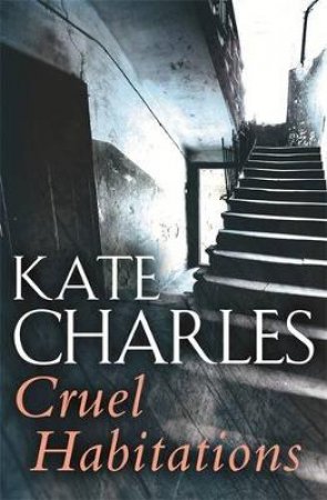 Cruel Habitations by Kate Charles