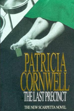 The Last Precinct by Patricia Cornwell