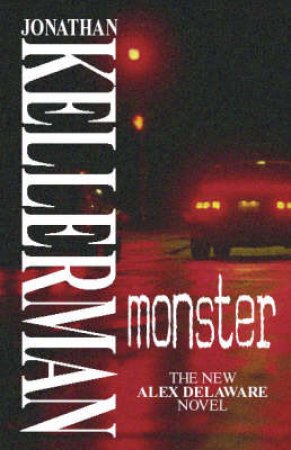 An Alex Delaware Novel: Monster by Jonathan Kellerman