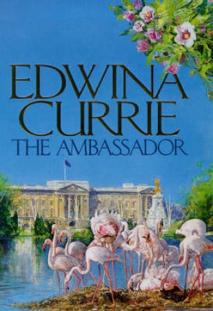 The Ambassador by Edwina Currie