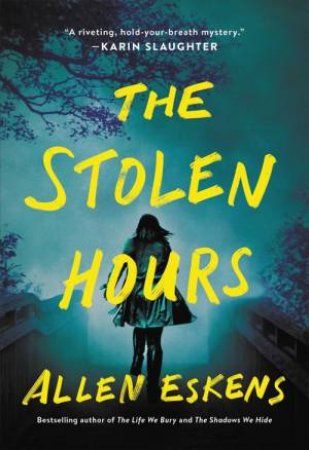 The Stolen Hours by Allen Eskens