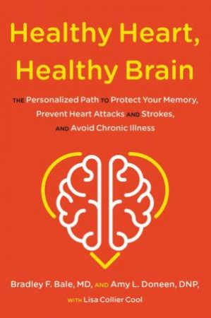 Healthy Heart, Healthy Brain by Bradley Bale & Amy Doneen