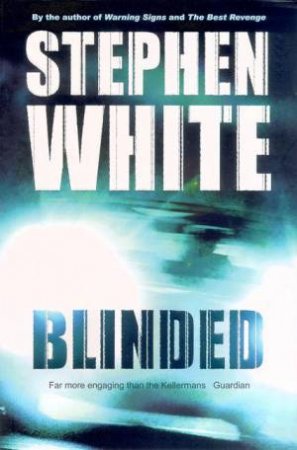 Blinded by Stephen White