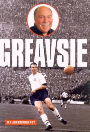 Greavsie: My Autobiography by Jimmy Greaves