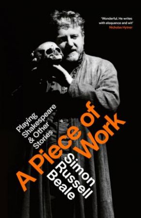 A Piece of Work by Simon Russell Beale