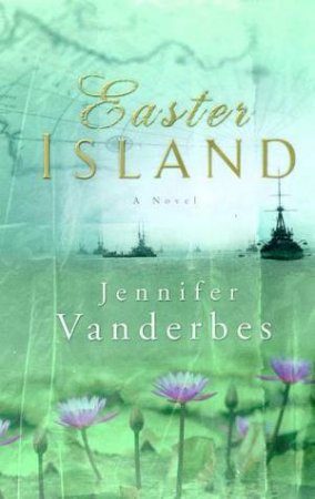 Easter Island by Jennifer Vanderbes