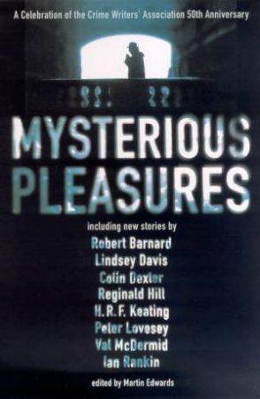 Mysterious Pleasures: An Anthology by Martin Edwards