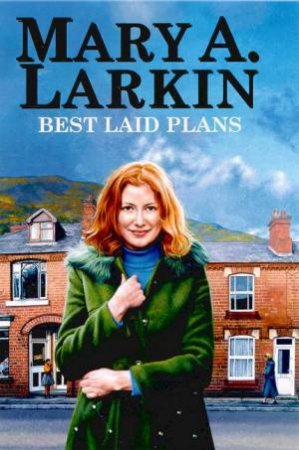 Best Laid Plans by Mary A Larkin