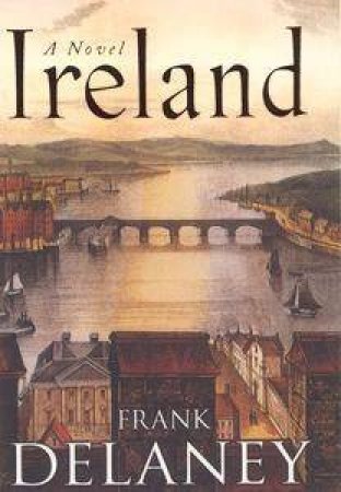 Ireland: A Novel by Frank Delaney