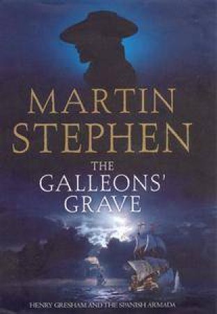 The Galleons' Grave by Stephen Martin