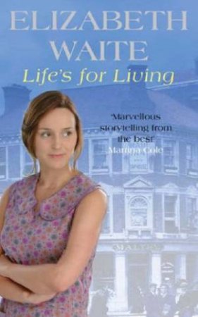 Life's For Living by Elizabeth Waite