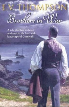 Brothers In War by E V Thompson