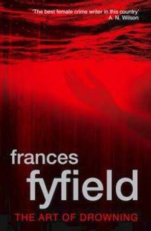 The Art Of Drowning by Frances Fyfield