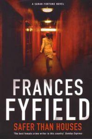 Safer Than Houses by Frances Fyfield