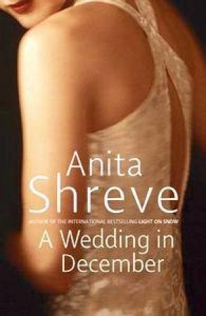 A Wedding In December by Anita Shreve