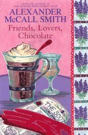 Friends, Lovers, Chocolate by Alexander McCall Smith