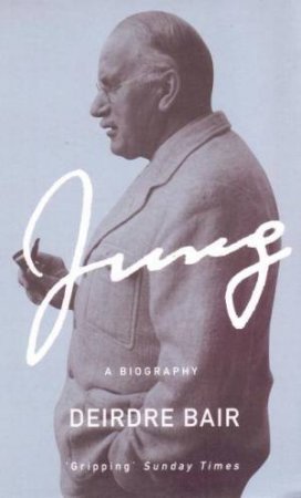 Jung: A Biography by Deirdre Bair