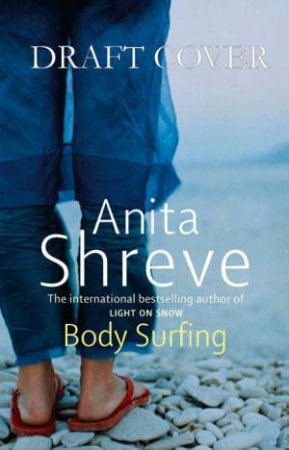 Body Surfing by Anita Shreve