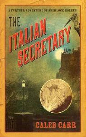 The Italian Secretary by Caleb Carr