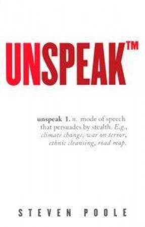 Unspeak by Steven Poole