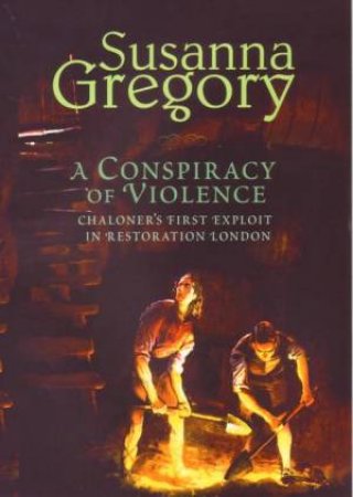 A Conspiracy Of Violence by Susanna Gregory