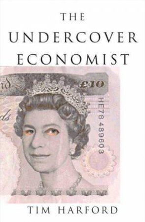 The Undercover Economist by Tim Harford