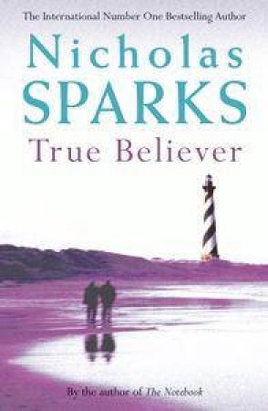 True Believer by Nicholas Sparks