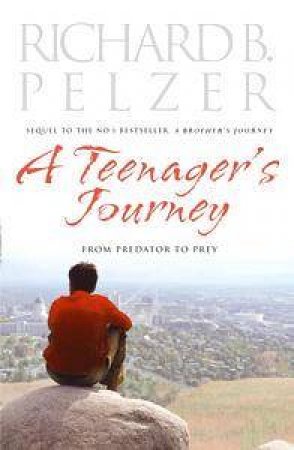 A Teenager's Journey by Richard Pelzer