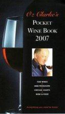 Oz Clarkes Pocket Wine Book 2007