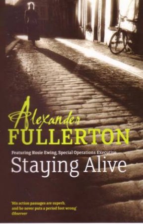 Staying Alive by Alexander Fullerton