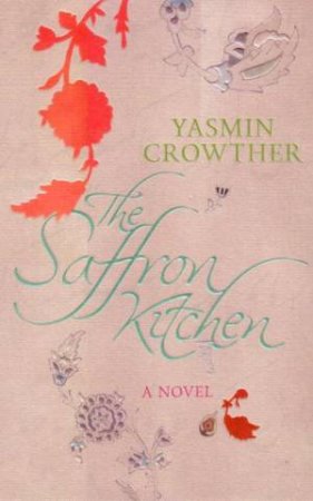 The Saffron Kitchen by Yasmin Crowther