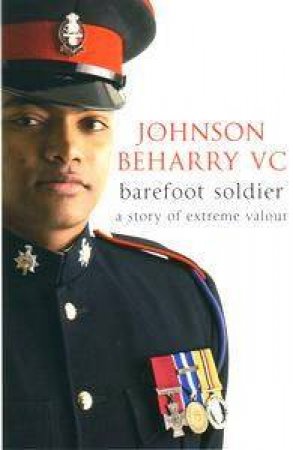 Barefoot Soldier by Johnson Beharry & Nick Cook