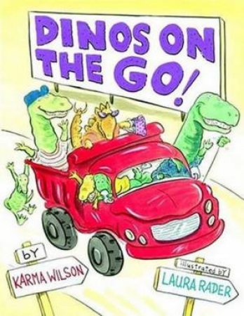 Dinos On The Go! by Karma Wilson