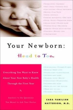 Your Newborn: Head To Toe: Eve by Cara Natterson