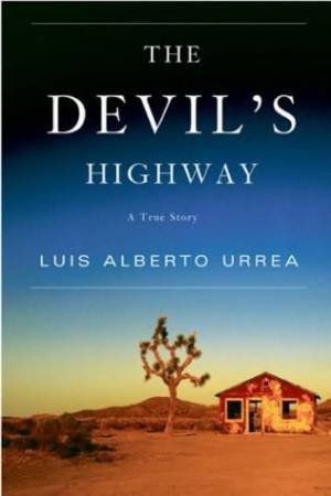 The Devil's Highway by Luis Alberto Urrea