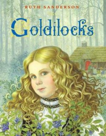 Goldilocks by Ruth Sanderson