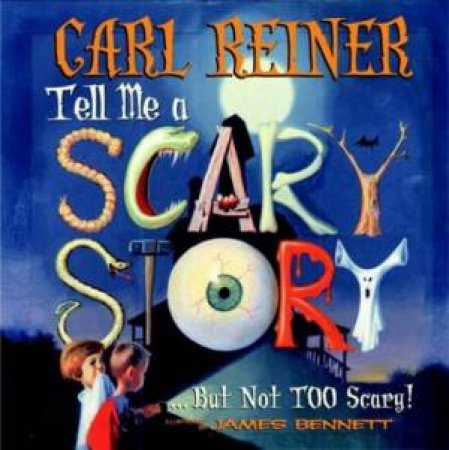 Tell Me A Scary Story: But Not Too Scary - Book & CD by Carl Reiner