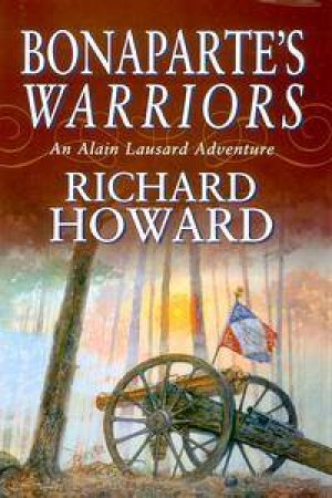 Bonaparte's Warriors by Richard Howard