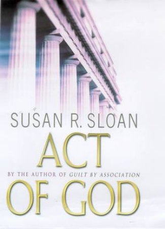 Act Of God by Susan R Sloan