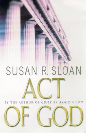 Act Of God by Susan R Sloan