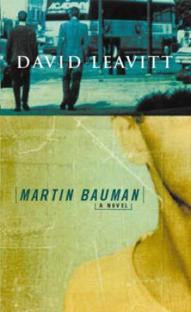 Martin Baumann by David Leavitt