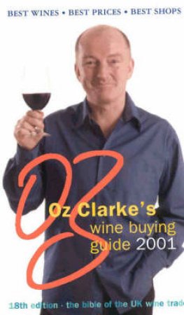 Oz Clarke's Wine Buying Guide 2001 by Oz Clarke