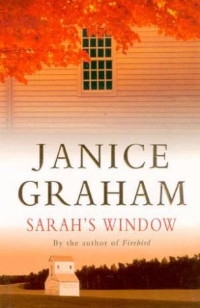 Sarah's Window by Janice Graham