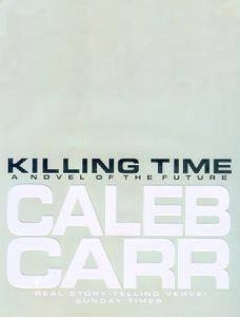 Killing Time by Caleb Carr